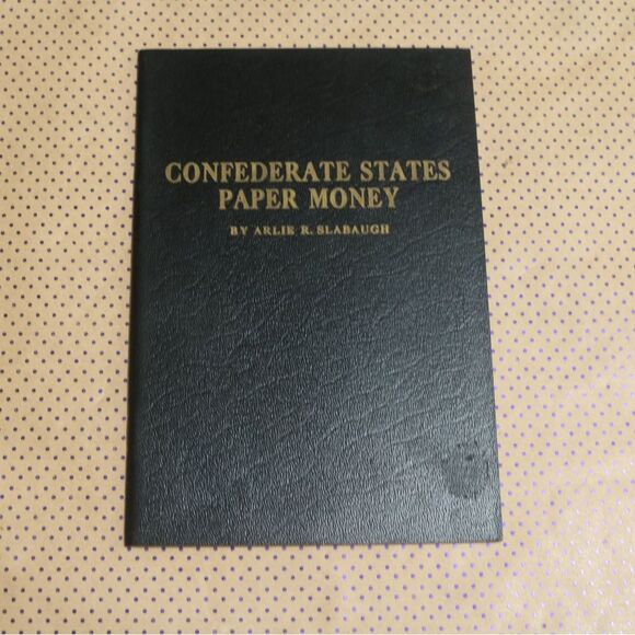 Arlie R. Slabaugh Confederate States Paper Money Booklet - Picture 1 of 1